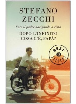 DOPO L'INFINITO COSA C'E', PAPA'? FARE IL PADRE NAVIGANDO A VISTA