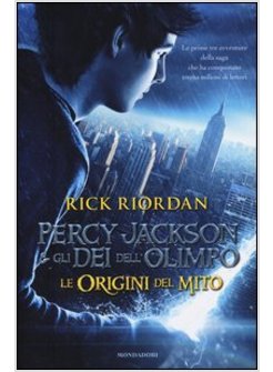 PERCY JACKSON E GLI DEI DELL'OLIMPO. LE ORIGINI DEL MITO: IL LADRO DI FULMINI-IL