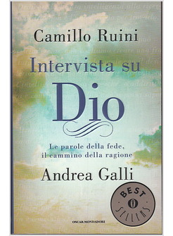 INTERVISTA SU DIO. LE PAROLE DELLA FEDE, IL CAMMINO DELLA RAGIONE