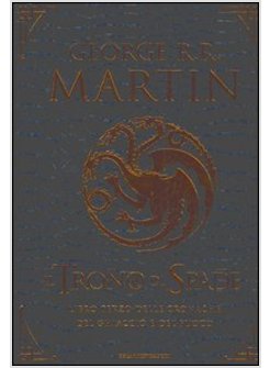 IL TRONO DI SPADE. VOL. 3. LE CRONACHE DEL GHIACCIO E DEL FUOCO. EDIZ. SPECIALE.