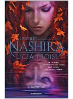 I REGNI DI NASHIRA. IL SACRIFICIO. VOL. 3