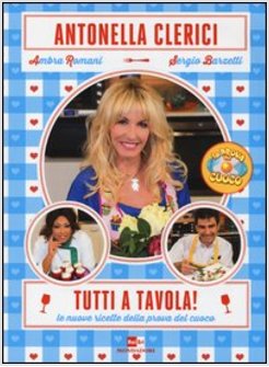 TUTTI A TAVOLA! LE NUOVE RICETTE DELLA PROVA DEL CUOCO