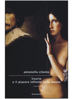 LISARIO O IL PIACERE INFINITO DELLE DONNE   SELEZIONE PREMIO STREGA 2014