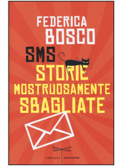 SMS STORIE MOSTRUOSAMENTE SBAGLIATE