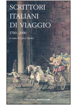SCRITTORI ITALIANI DI VIAGGIO 1700-2000
