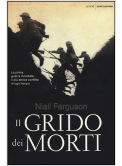 IL GRIDO DEI MORTI LA PRIMA GUERRA MONDIALE