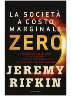 LA SOCIETA' A COSTO MARGINALE ZERO