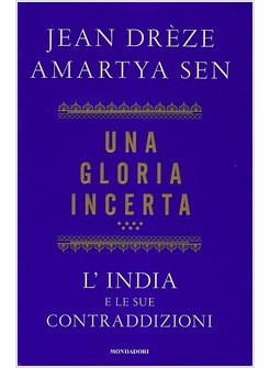 UNA GLORIA INCERTA. L'INDIA E LE SUE CONTRADDIZIONI 