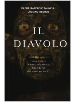 IL DIAVOLO RICONOSCERE LA SUA SEDUZIONE, DIFENDERSI DAI SUOI ATTACCHI