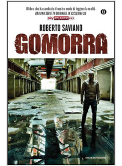 GOMORRA. VIAGGIO NELL'IMPERO ECONOMICO E NEL SOGNO DI DOMINIO DELLA CAMORRA