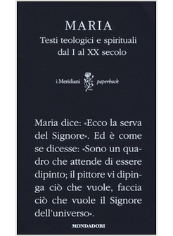 MARIA. TESTI TEOLOGICI E SPIRITUALI DAL I AL XX SECOLO