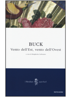 VENTO DELL'EST, VENTO DELL'OVEST. SAGA DI UNA FAMIGLIA CINESE