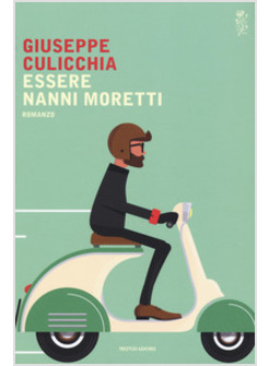 ESSERE NANNI MORETTI