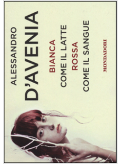 BIANCA COME IL LATTE, ROSSA COME IL SANGUE