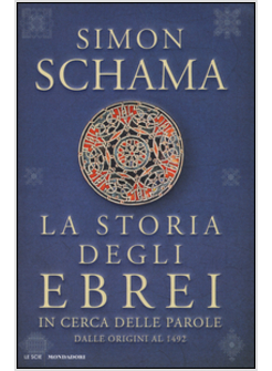LA STORIA DEGLI EBREI. IN CERCA DELLE PAROLE. DALLE ORIGINI AL 1492
