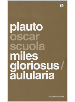 MILES GLORIOSUS-AULULARIA