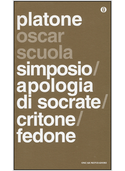 SIMPOSIO-APOLOGIA DI SOCRATE-CRITONE-FEDONE