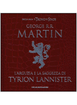 L'ARGUZIA E LA SAGGEZZA DI TYRION LANNISTER