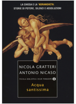 ACQUA SANTISSIMA. LA CHIESA E LA 'NDRANGHETA: STORIA DI POTERE, SILENZI