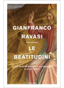 LE BEATITUDINI. IL PIU' GRANDE DISCORSO ALL'UMANITA' DI OGNI TEMPO 