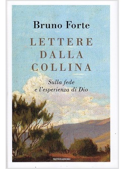LETTERE DALLA COLLINA. SULLA FEDE E L'ESPERIENZA DI DIO
