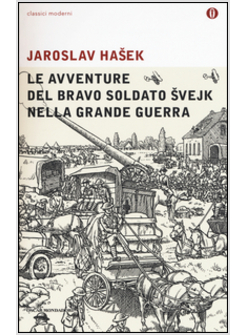 AVVENTURE DEL BRAVO SOLDATO SVEJK NELLA GRANDE GUERRA (LE)