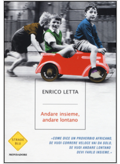 ANDARE INSIEME, ANDARE LONTANO