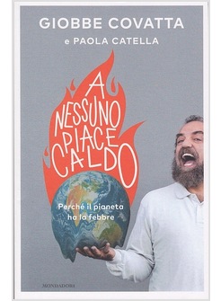 A NESSUNO PIACE CALDO. PERCHE' IL PIANETA HA LA FEBBRE
