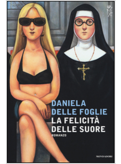 LA FELICITA' DELLE SUORE