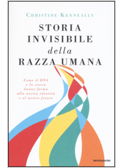 STORIA INVISIBILE DELLA RAZZA UMANA. 