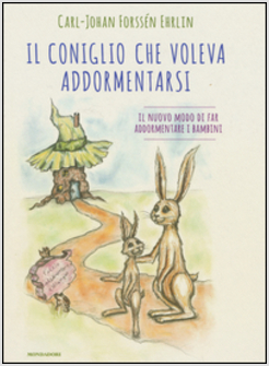 IL CONIGLIO CHE VOLEVA ADDORMENTARSI. IL NUOVO MODO DI FAR ADDORMENTARE I BAMBIN