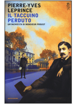 IL TACCUINO PERDUTO. UN'INCHIESTA DI MONSIEUR PROUST 