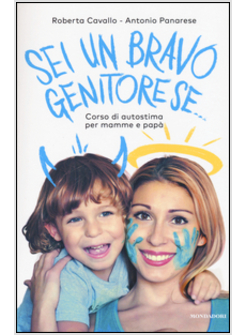 SEI UN BRAVO GENITORE SE... CORSO DI AUTOSTIMA PER MAMME E PAPA'