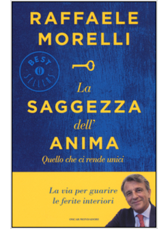 LA SAGGEZZA DELL'ANIMA. QUELLO CHE CI RENDE UNICI 