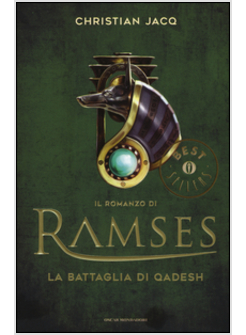 LA BATTAGLIA DI QADESH. IL ROMANZO DI RAMSES. VOL. 3