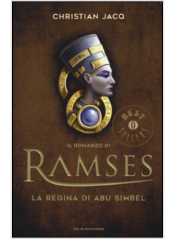 LA REGINA DI ABU SIMBEL. IL ROMANZO DI RAMSES. VOL. 4