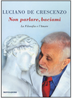 NON PARLARE, BACIAMI