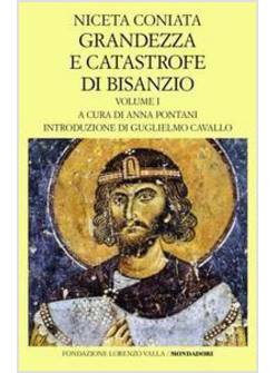 GRANDEZZA E CATASTROFE DI BISANZIO. TESTO GRECO A FRONTE. VOL. 1: LIBRI I-VIII