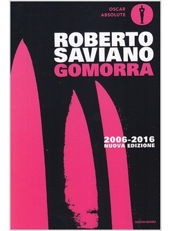 GOMORRA. VIAGGIO NELL'IMPERO ECONOMICO E NEL SOGNO DI DOMINIO DELLA CAMORRA