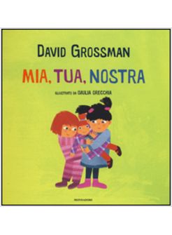 MIA, TUA, NOSTRA. EDIZ. A COLORI