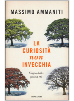 LA CURIOSITA' NON INVECCHIA