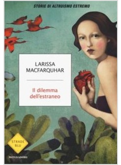 IL DILEMMA DELL'ESTRANEO. STORIE DI ALTRUISMO ESTREMO