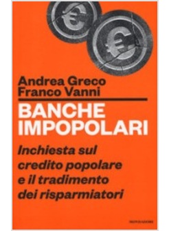 BANCHE IMPOPOLARI. INCHIESTA SUL CREDITO POPOLARE