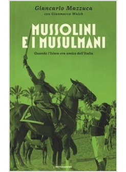 MUSSOLINI E I MUSULMANI