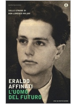L'UOMO DEL FUTURO. SULLE STRADE DI DON LORENZO MILANI
