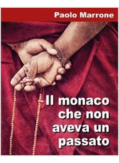 IL MONACO CHE NON AVEVA UN PASSATO