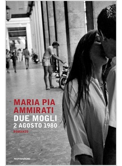 DUE MOGLI. 2 AGOSTO 1980