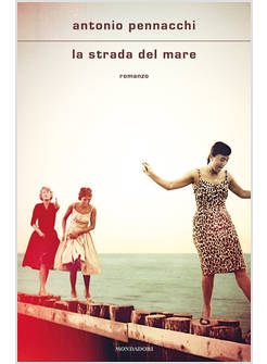 LA STRADA DEL MARE. CANALE MUSSOLINI. PARTE TERZA