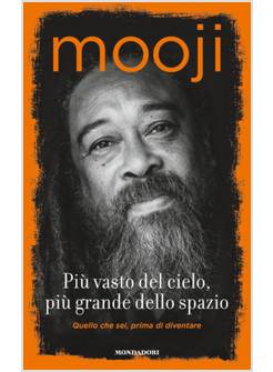 PIU' VASTO DEL CIELO, PIU' GRANDE DELLO SPAZIO