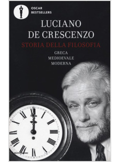 STORIA DELLA FILOSOFIA GRECA, MEDIOEVALE, MODERNA